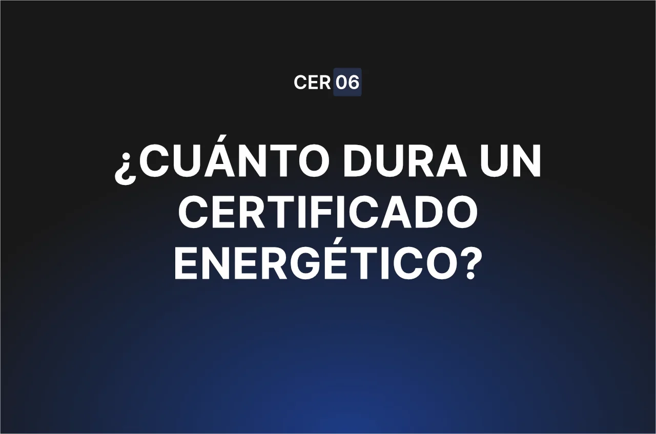 Cuánto dura un certificado energético