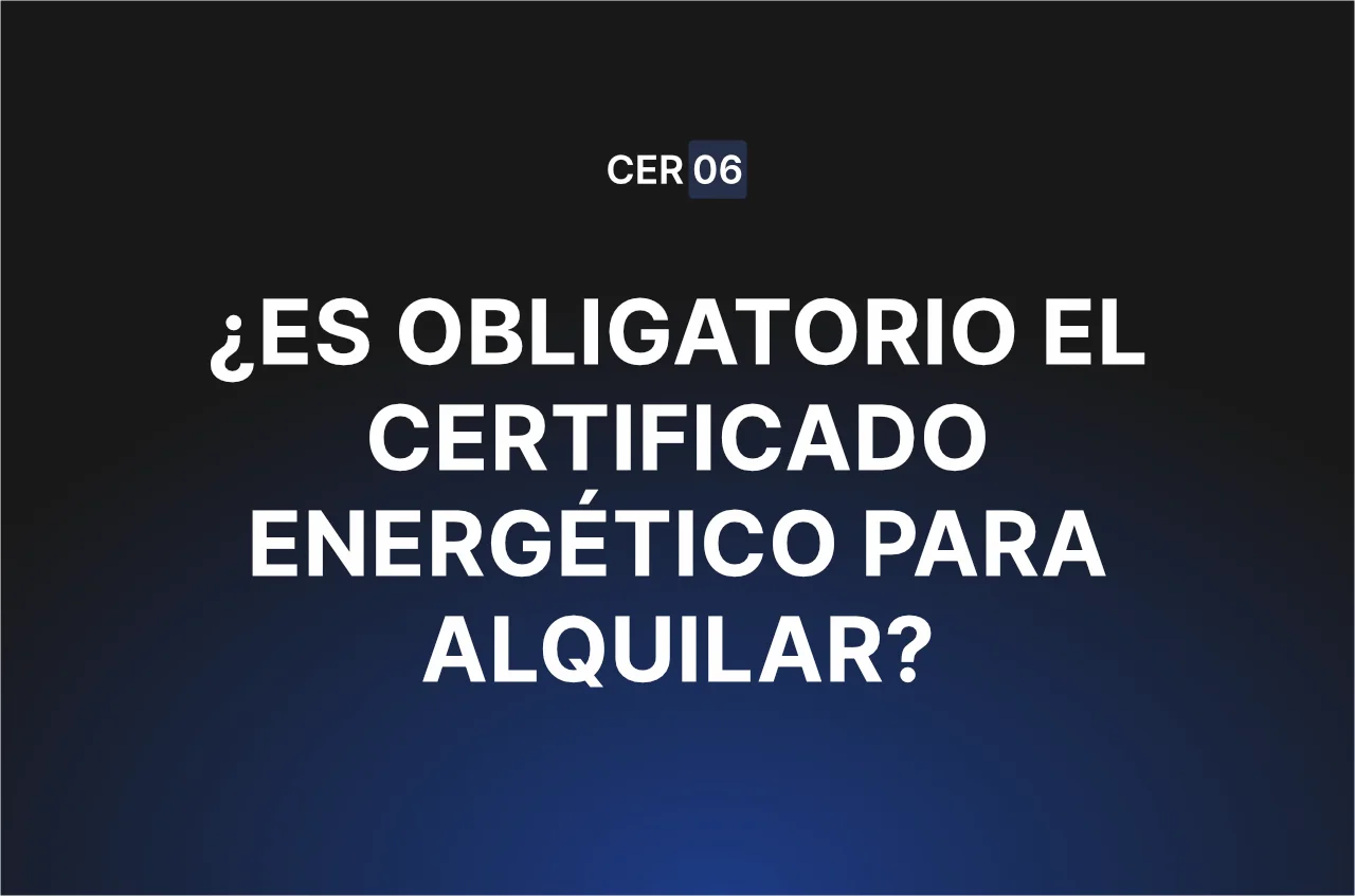 Es obligatorio el certificado energético para alquilar una vivienda