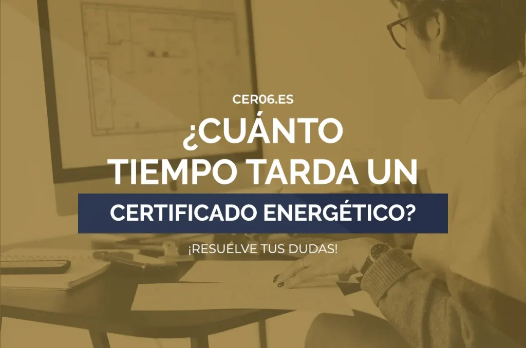 Cuánto tiempo tarda un certificado energético
