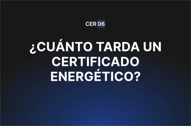 Cuánto tarda un Certificado energético